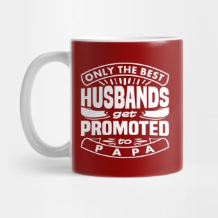 Get Promoted To Papa Funny Saying Typography Mug